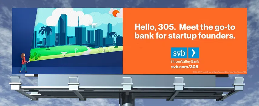 Silicon Valley Bank Miami billboard reading 'Hello, 305. Meet the go-to bank for startup founders,' svb.com/305